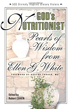 Book: God's Nutritionist, Pearls of Wisdom from Ellen G. White, By Robert Cohen